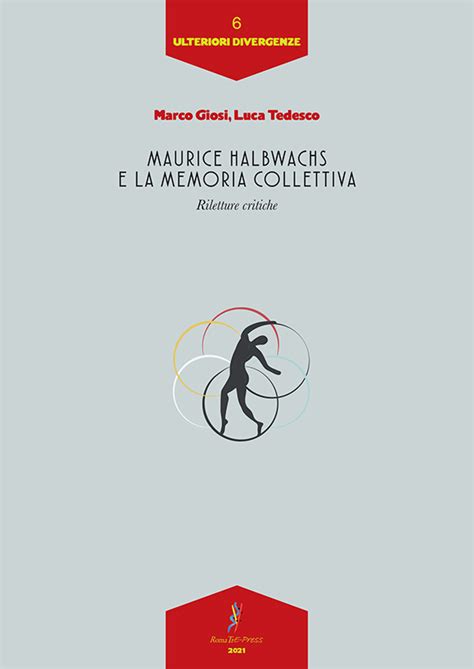 Maurice Halbwachs E La Memoria Collettiva Riletture Critiche Roma 3