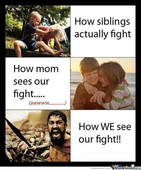 How Siblings Fight Mom Humor Sibling Fighting Funny Quotes