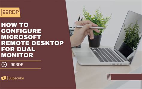 How To Configure Microsoft Remote Desktop For Dual Monitor