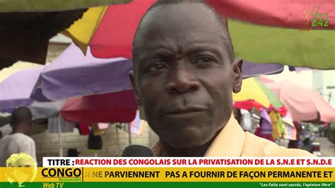 VÉritÉ 242 Congo Brazzaville Réaction Des Congolais Sur La