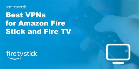 Best Vpns For Firestick And Amazon Fire Tv High Speed Streaming