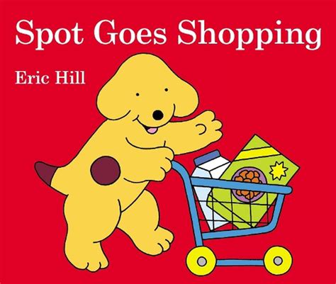 Spot Goes Shopping By Eric Hill English Board Books Book Free