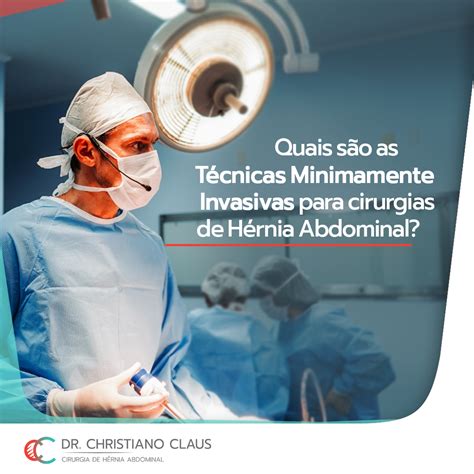 Quais são as técnicas minimamente invasivas para cirurgias de hérnia abdominal Dr Christiano