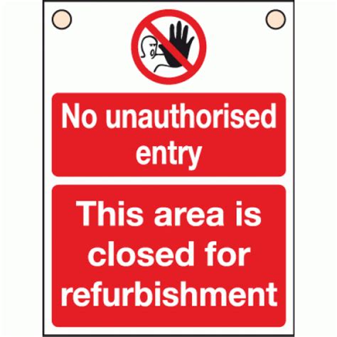 Closed For Refurbishment Sign Unauthorised Entry Signs Safety Signs