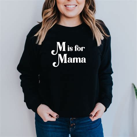 M Is For Mama Sweatshirt Cool Mom Sweatshirt Ts For Moms Etsy