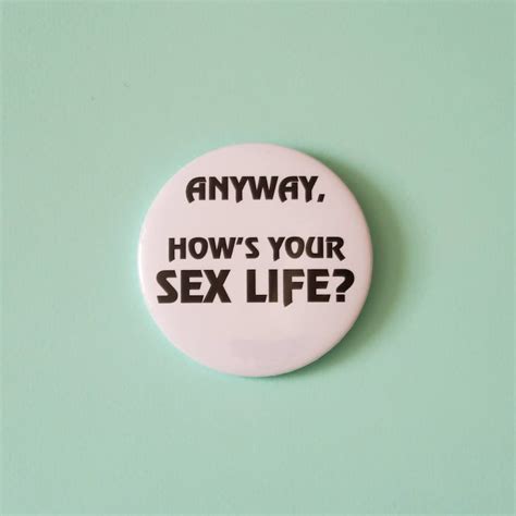 The Room Anyway How S Your Sex Life 58mm Pinback Button Etsy Uk
