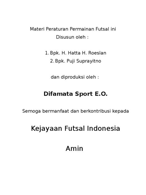 The first event was held in 1989. Peraturan Permainan Futsal Untuk Dicetak