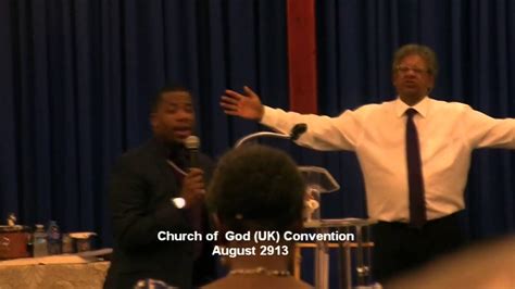 Church Of God Uk Convention 2013 Youtube