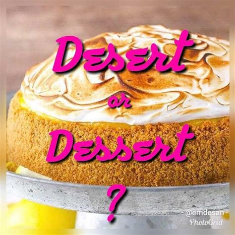 How Do You Spell Desert As In Cake Cake Walls