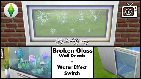 Mod The Sims - Broken Glass Wall Decal + Water Effect Switch