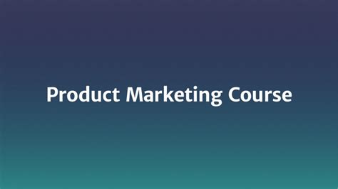 Product Marketing Course Product School