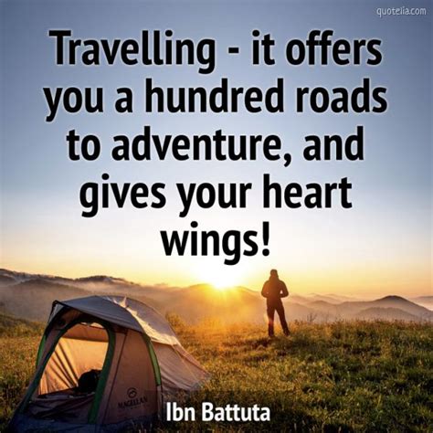 Travelling It Offers You A Hundred Roads To Adventure Quotelia
