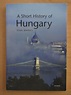 Ignac Romsics - A Short History of Hungary - Cumpără