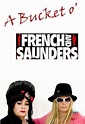 A Bucket o' French and Saunders | Episodes | SideReel