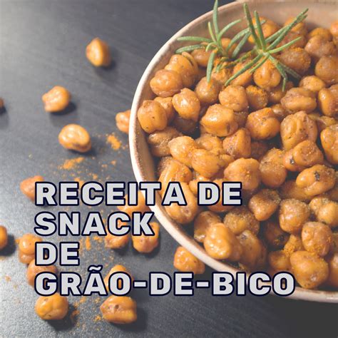 Receita de Snack de Grão de bico Jornal A Gazeta do Acre
