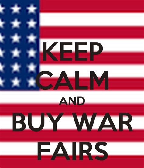 Keep Calm And Buy War Fairs Poster Elyse Keep Calm O Matic
