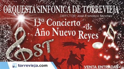 Concierto De A O Nuevo Reyes De La Orquesta Sinf Nica De Torrevieja