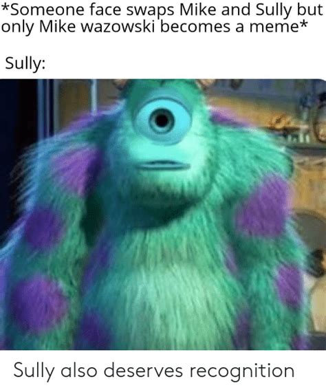 Online, the image gained popularity as a reaction and has also been used in ironic memes. Wazowski Sulley Face Swap Meme De Mike Wazowski