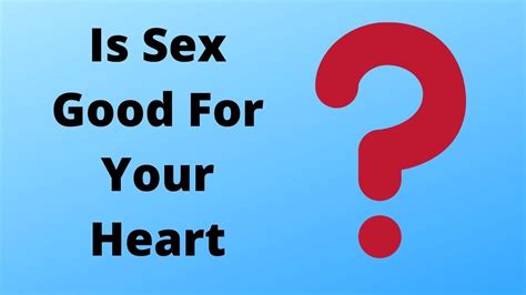 Is Sex Good For Your Heart Youtube