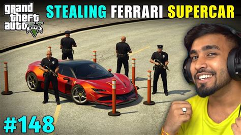 I Stole 10million Ferrari Supercar Gta 5 Gameplay 148 Youtube