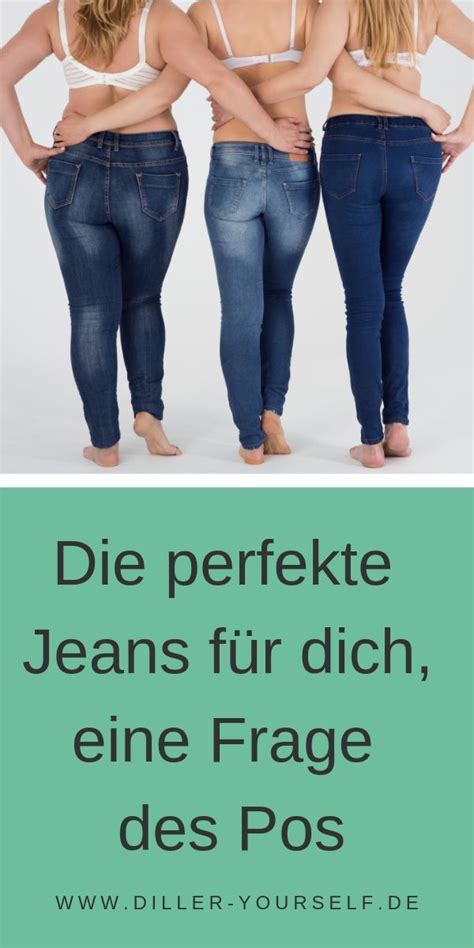 Die Perfekte Jeans Für Ihre Figur Eine Frage Des Pos Mit Bildern