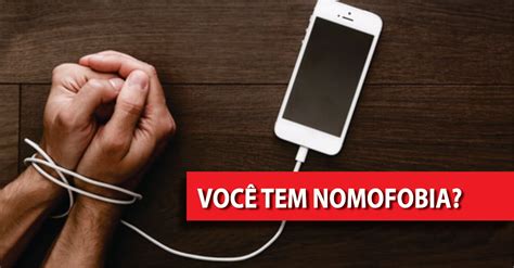 Você Tem Nomofobia Faça O Teste E Descubra Agora Arx Blog Tecnologia