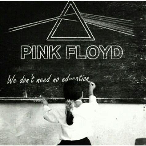Pink Floyd We Dont Need No Education Anotherbrickinthewall Pink