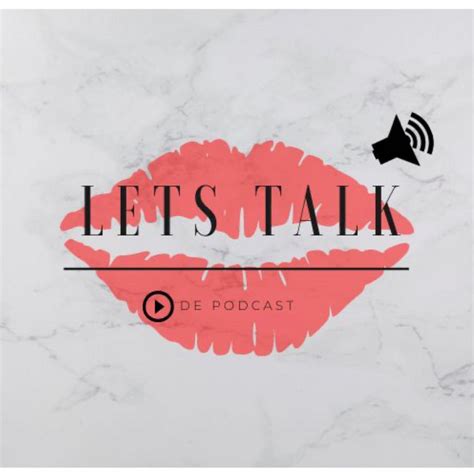 Lets Talk De Podcast Podcast On Spotify