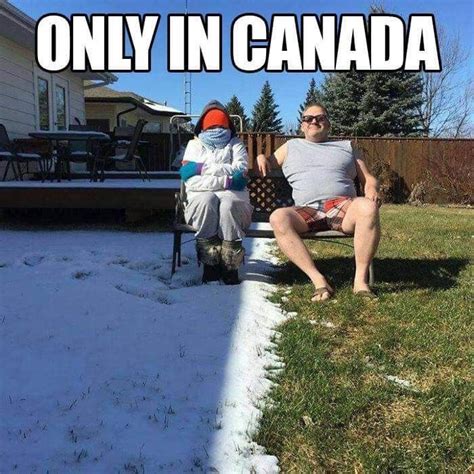 Only In Canada Pinterest Humor Weather Memes Funny Memes