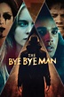 The Bye Bye Man (2017) - Posters — The Movie Database (TMDB)