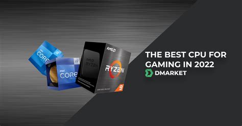 The Best Cpu For Gaming Essential Factors Dmarket Blog