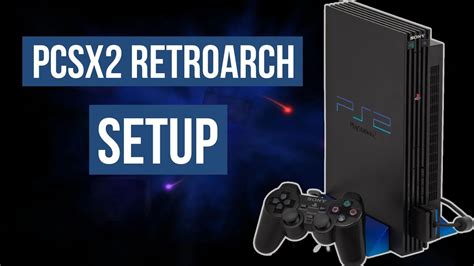 How To Setup Pcsx2 Core In Retroarch Windows Youtube