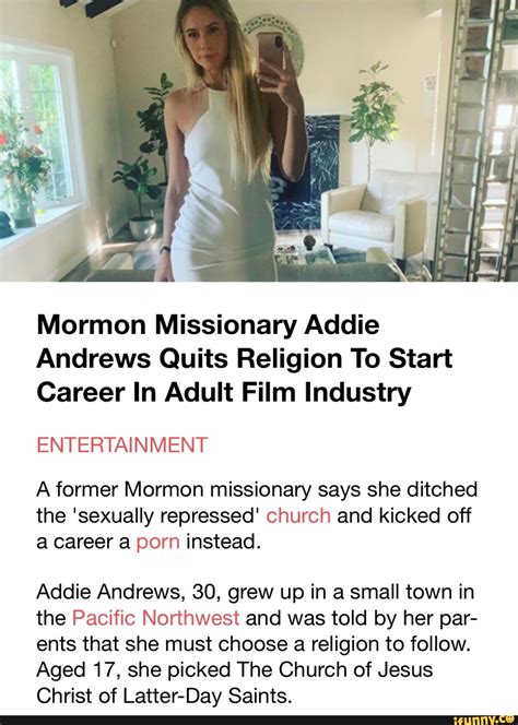 Mormon Missionary Addie Andrews Quits Religion To Start Career In Adult