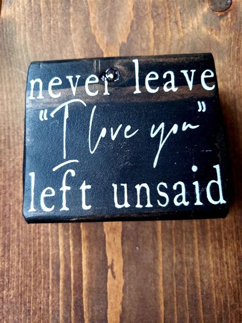 Never Leave I Love You Left Unsaid 3 X 4 Wood Block Tiered Etsy