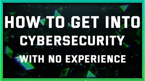 How To Get Into Cybersecurity With No Experience Cybers Guards