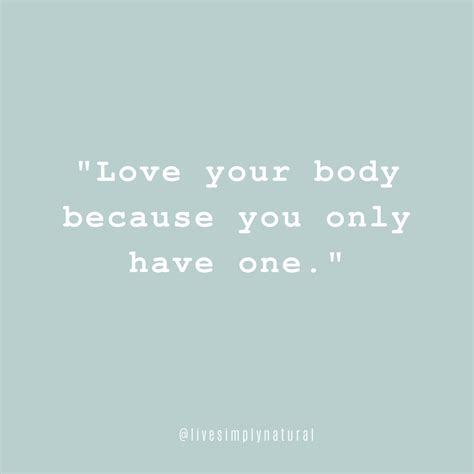 Body Positive Quotes For Better Body Image Live Simply Natural 2023