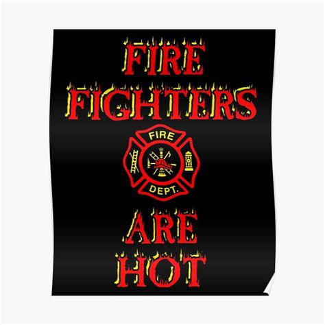 Fire Fighters Are Hot Fireman Firewoman Rescue Worker First