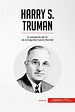 Harry S. Truman » 50Minutos.es - Temas favoritos sin perder el tiempo