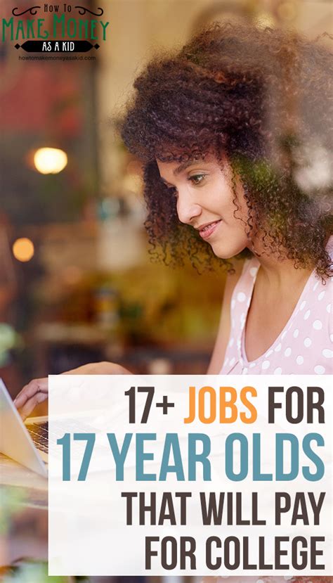 17 Jobs For 17 Year Olds That Will Pay For College