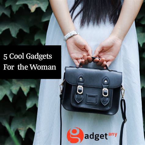 5 Cool Gadgets For The Woman Gadgetany