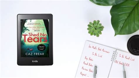 Shed No Tears By Caz Frear Jen Meds Book Reviews
