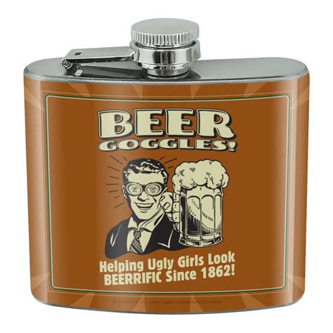 Beer Goggles Helping Ugly Girls Look Beerrific Since 1862 Funny Humor Retro Stainless Steel 5oz