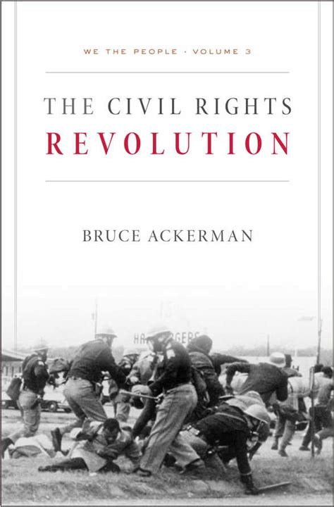 We The People Volume 3 The Civil Rights Revolution 9780674050297 Bruce Ackerman Bibliovault