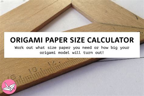 Origami Paper Size Calculator Make Origami Models A Specific Size