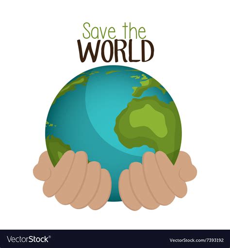 Save The World And Ecology Royalty Free Vector Image