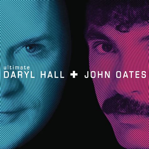 Ultimate Daryl Hall And John Oates Hall And Oates Download And Listen