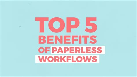 Top 5 Benefits Of Paperless Workflows Youtube