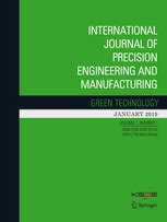 International journal, advanced manufacturing technology. International Journal of Precision Engineering and ...