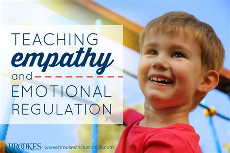 12 Strategies For Building Emotional Regulation And Empathy In Young