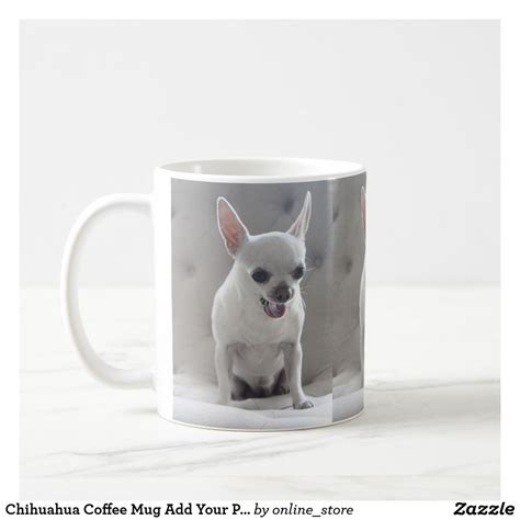 Chihuahua Coffee Mug Add Your Photo Mugs Custom Holiday